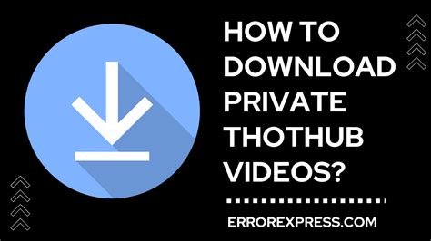 thothub.|Do you guys know how to access private videos on the website。